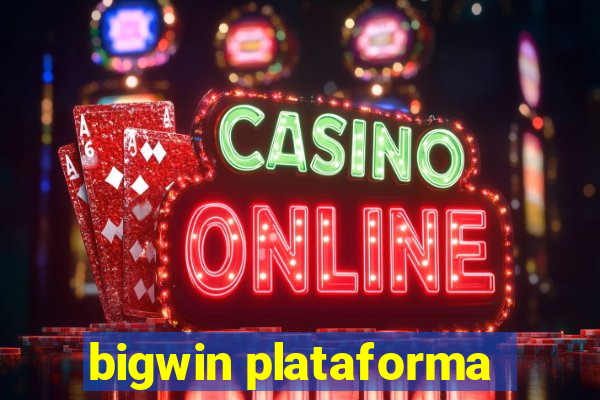 bigwin plataforma