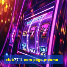 club7711.com paga mesmo