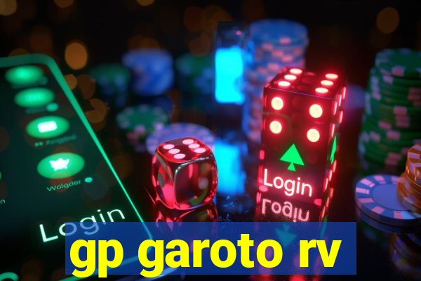 gp garoto rv