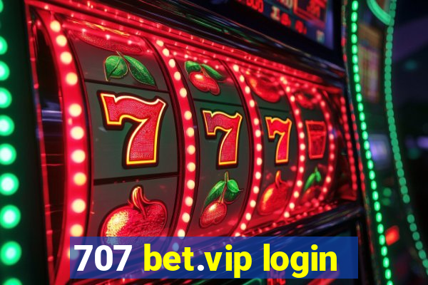 707 bet.vip login