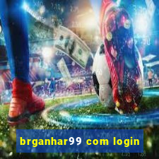 brganhar99 com login