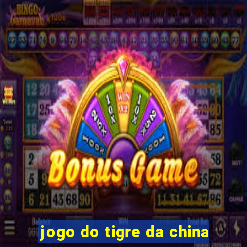 jogo do tigre da china