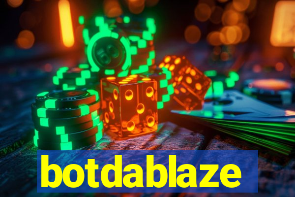 botdablaze