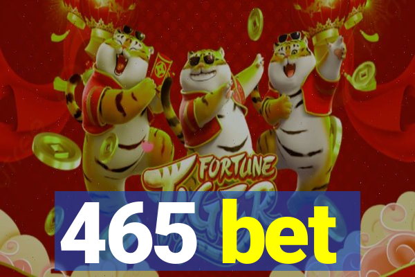 465 bet