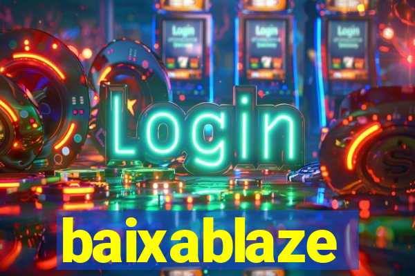 baixablaze