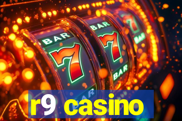 r9 casino