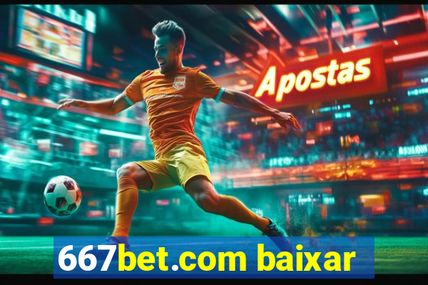 667bet.com baixar