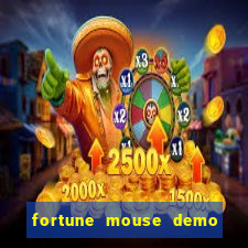 fortune mouse demo grátis dinheiro infinito