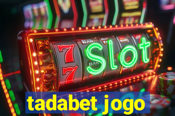 tadabet jogo