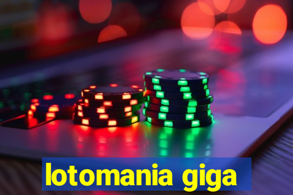 lotomania giga