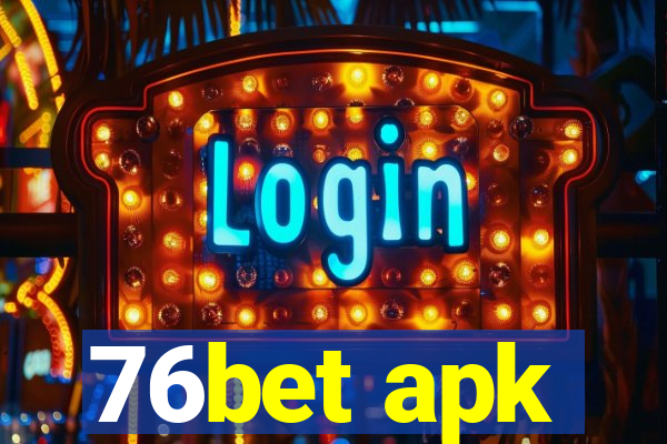 76bet apk