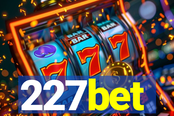 227bet