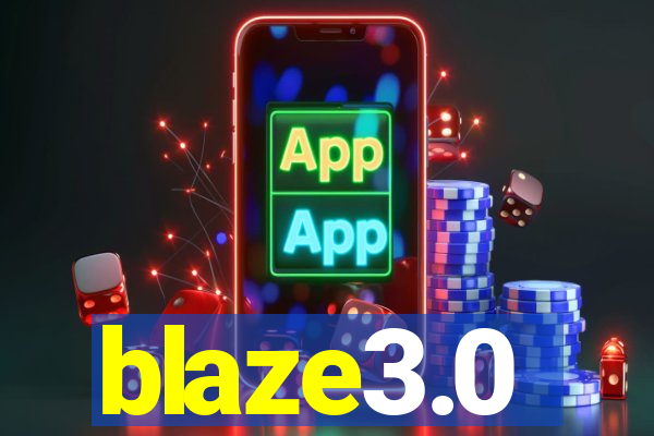 blaze3.0