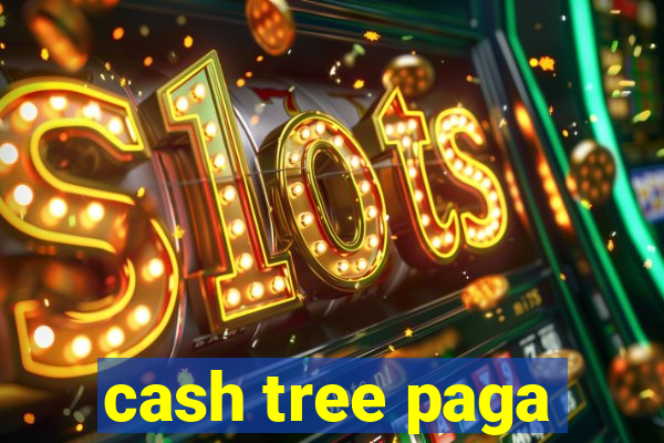 cash tree paga