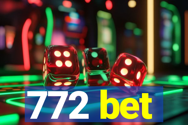 772 bet