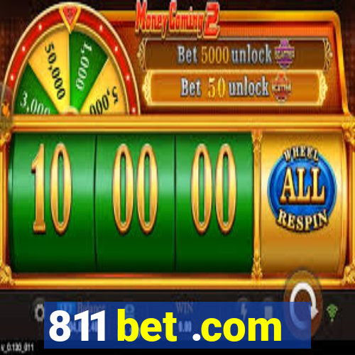 811 bet .com