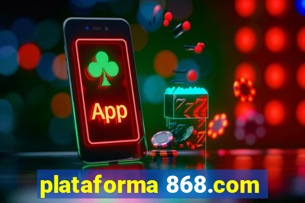 plataforma 868.com