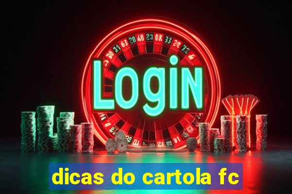 dicas do cartola fc