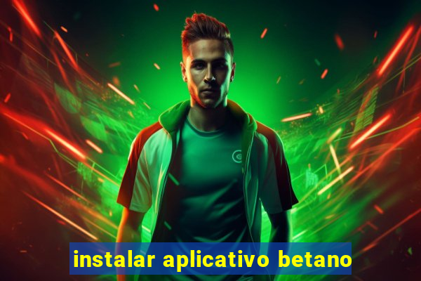 instalar aplicativo betano