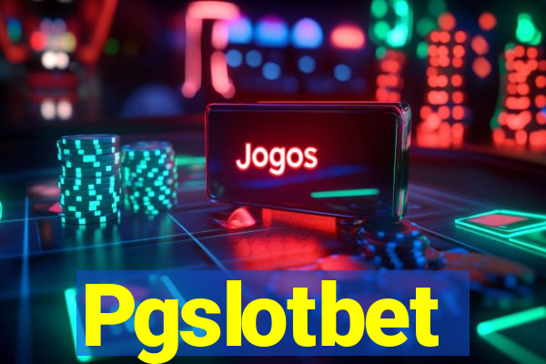 Pgslotbet