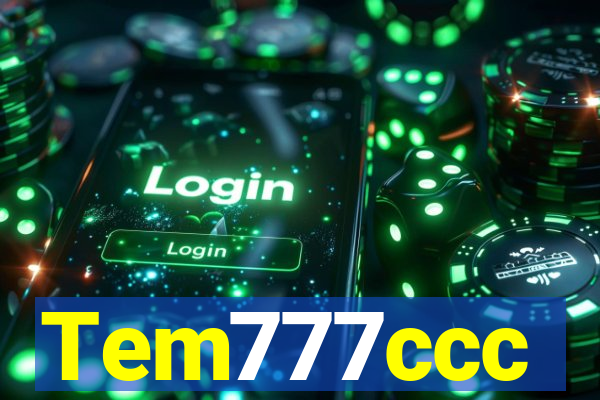 Tem777ccc