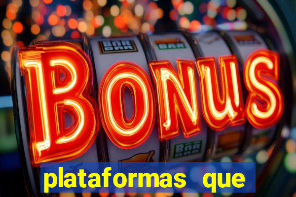 plataformas que estao pagando bem