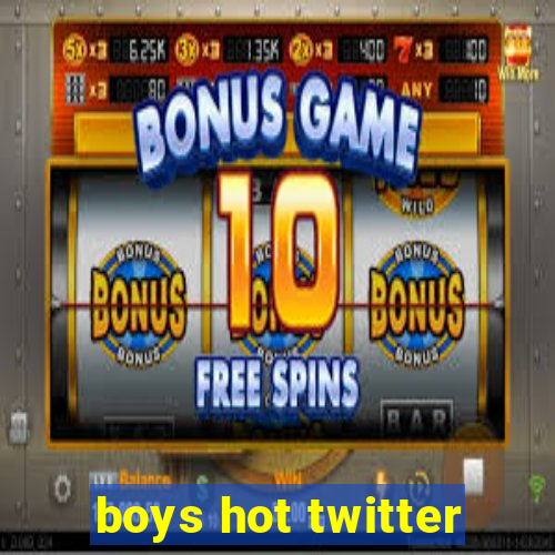 boys hot twitter