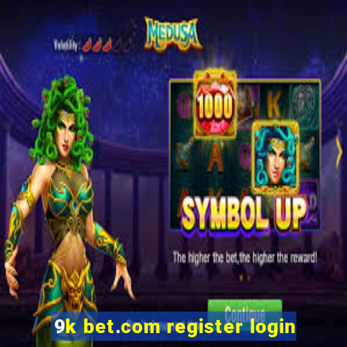 9k bet.com register login