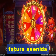 fatura avenida