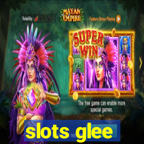 slots glee