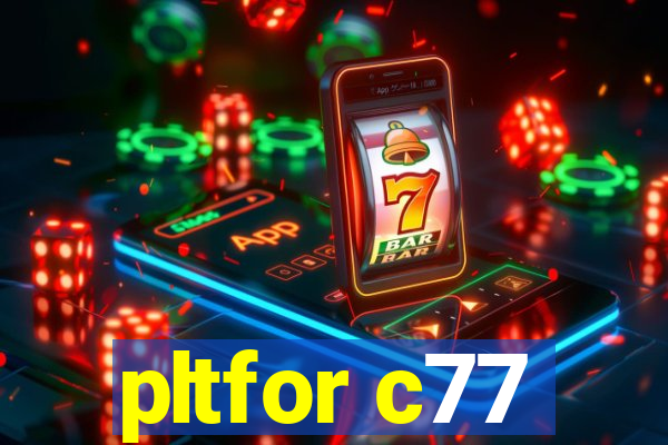 pltfor c77