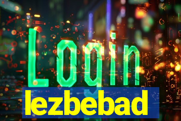 lezbebad