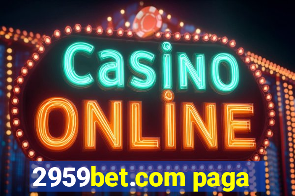 2959bet.com paga