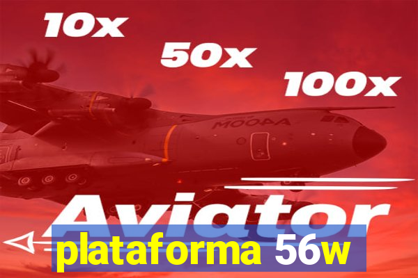 plataforma 56w