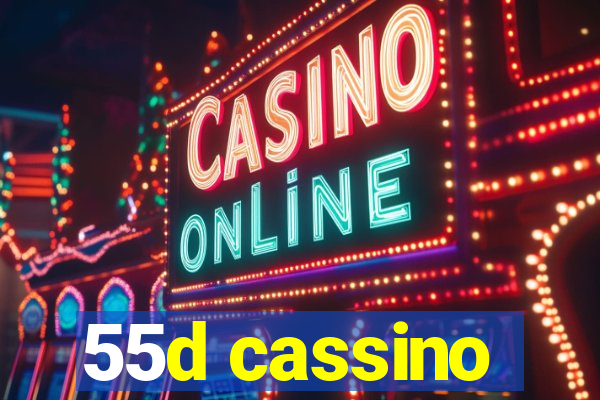 55d cassino