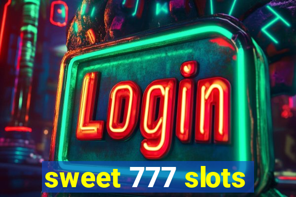 sweet 777 slots