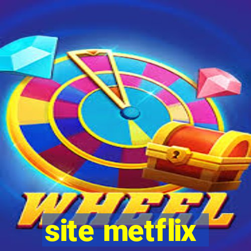 site metflix