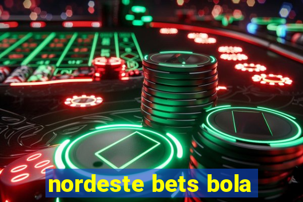 nordeste bets bola