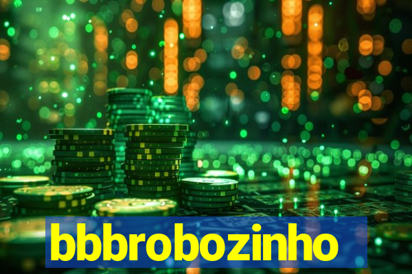 bbbrobozinho