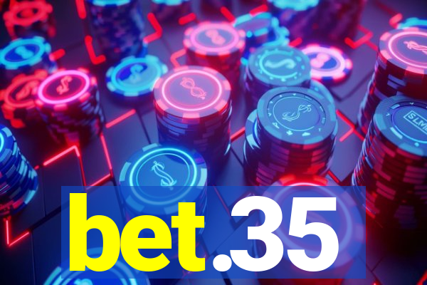 bet.35