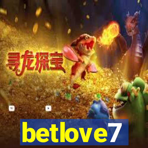 betlove7