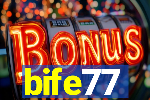 bife77