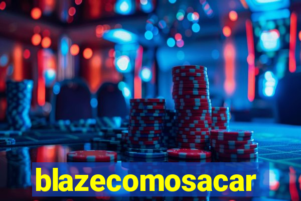 blazecomosacar