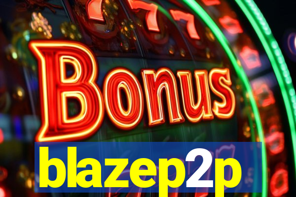 blazep2p