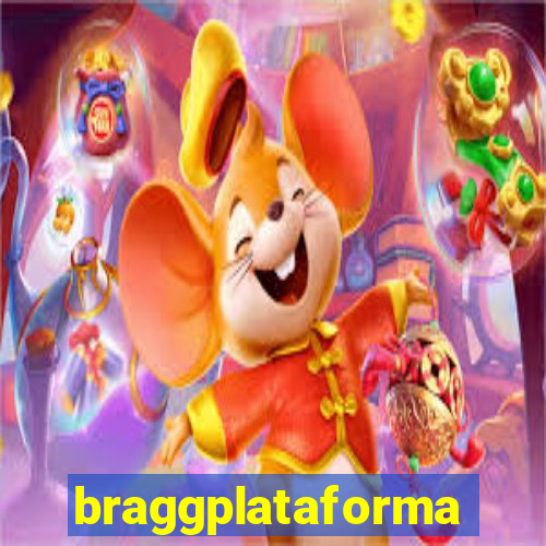 braggplataforma