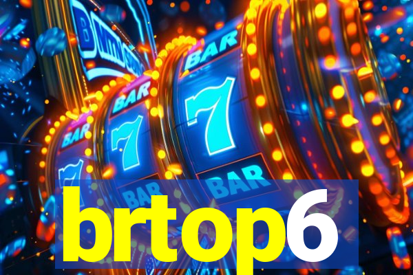 brtop6