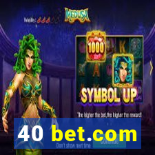 40 bet.com