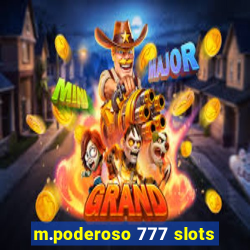 m.poderoso 777 slots