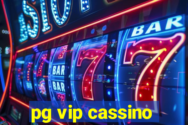 pg vip cassino