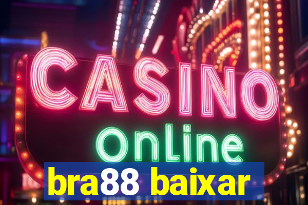 bra88 baixar